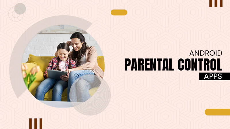 Android Parental Control Apps