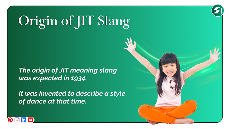 Origin of JIT Slang