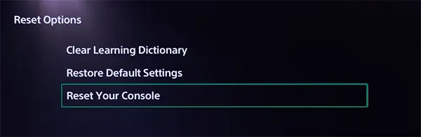 Select reset your console