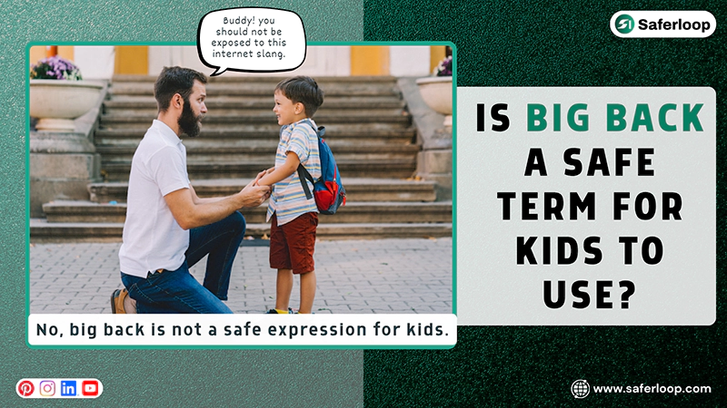 Is Big Back a Safe Term for Kids to Use