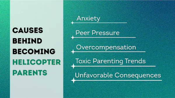 Causes behind becoming helicopter parents