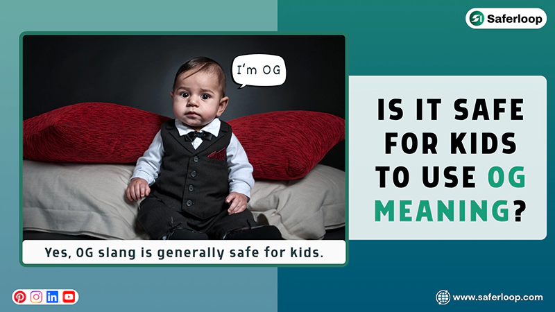 Is It Safe for Kids to Use OG Meanings