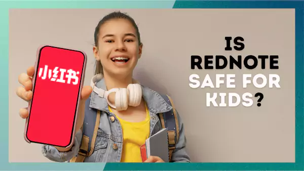 Is RedNote Safe for Kids