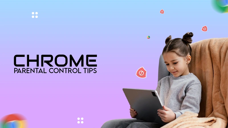 chrome parntal control tips