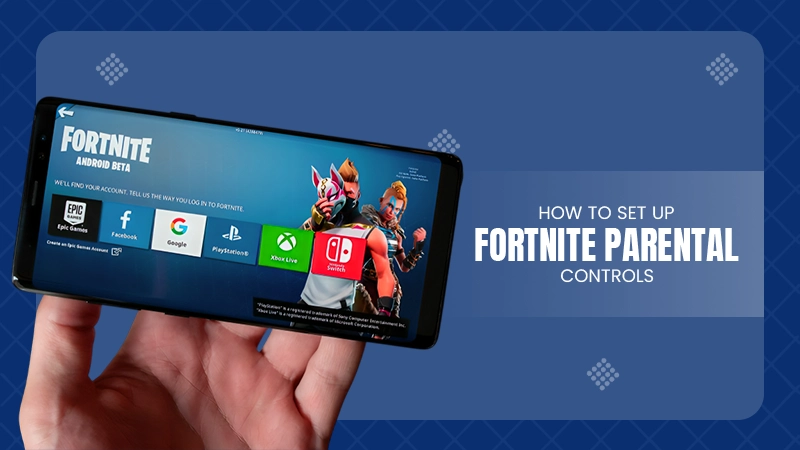 Fortnite Parental Controls
