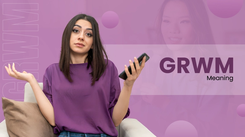 GRWM Meaning