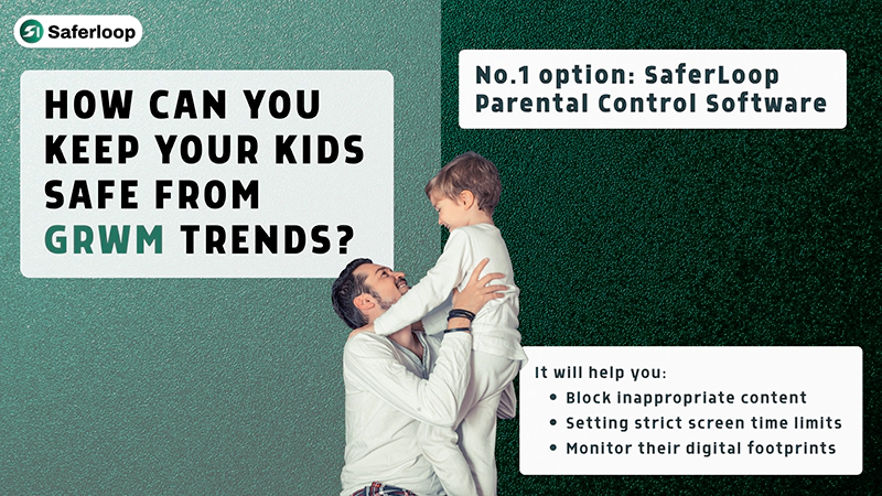 How Can You Keep Your Kids Safe from GRWM Trends