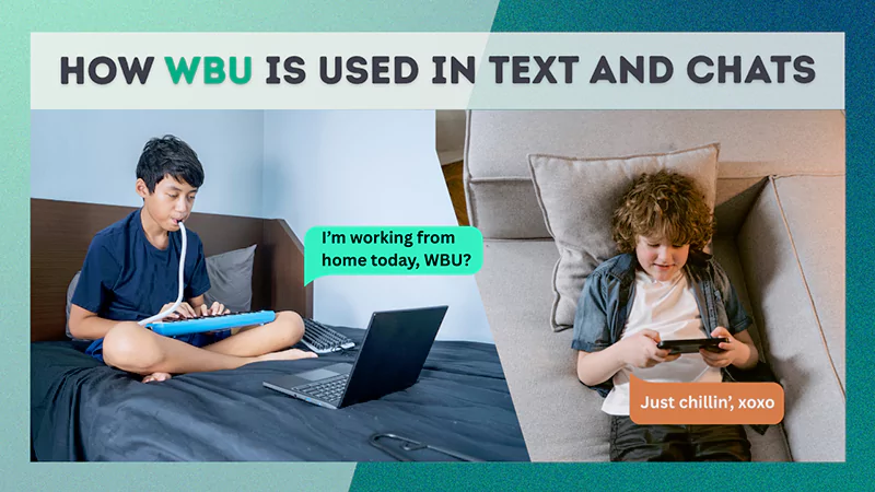 How WBU is Used in Text and Chats