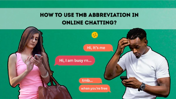 How to Use TMB Abbreviation in Online Chatting