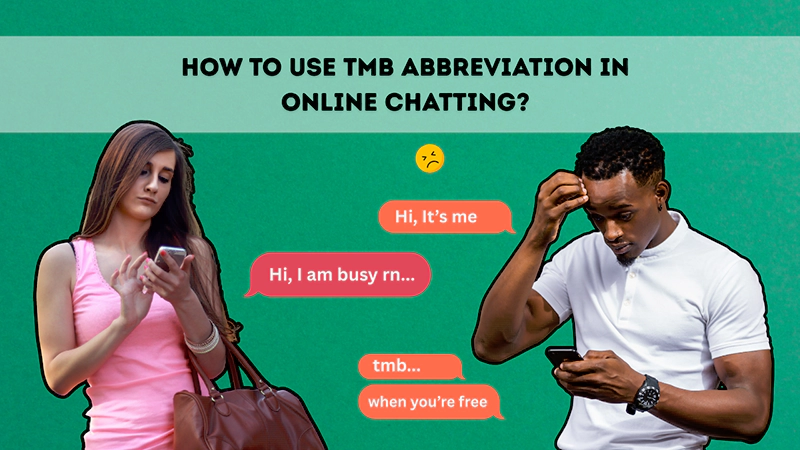 How to Use TMB Abbreviation in Online Chattings