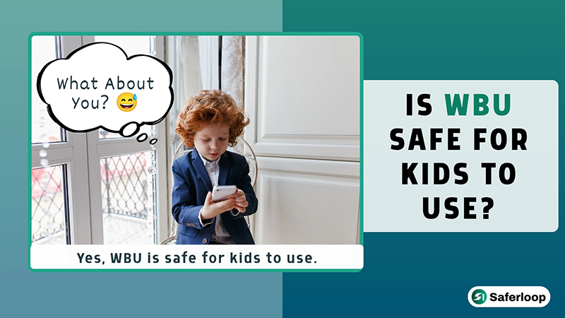 Is WBU safe for kids to use