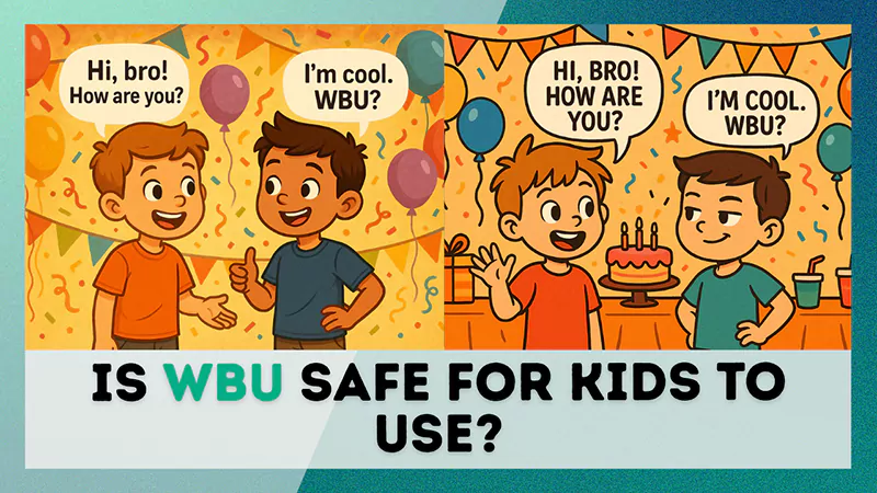 Is WBU safe for kids to uses