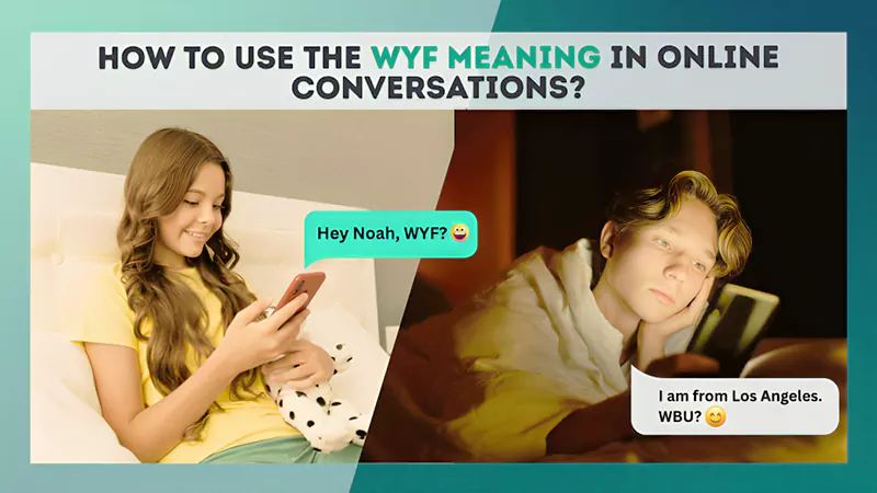 Two teens showing How to use the WYF meaning in online conversation