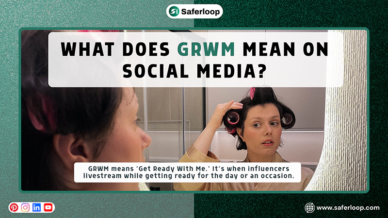 What Does GRWM Mean on Social Media
