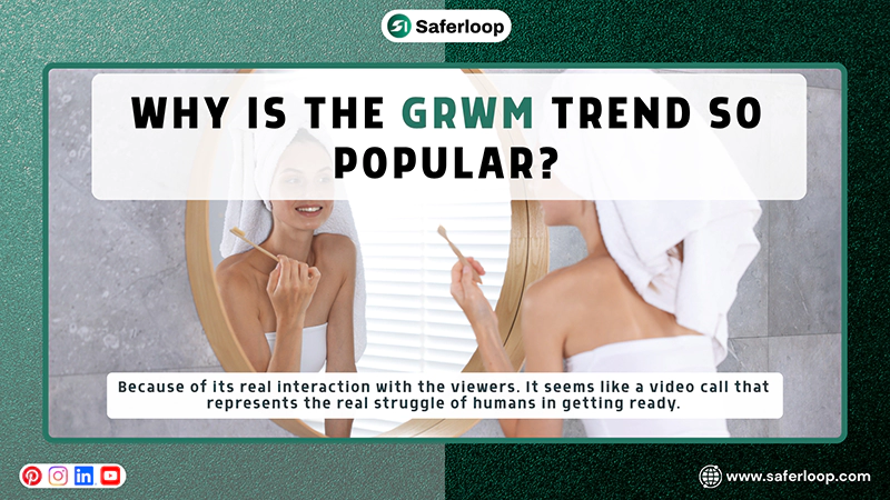 Why Is the GRWM Trend So Popular