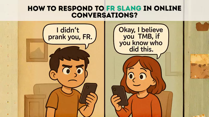How to Respond to FR Slang in Online Conversations