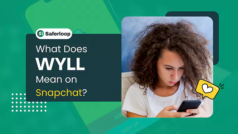 What Does WYLL Mean on Snapchats