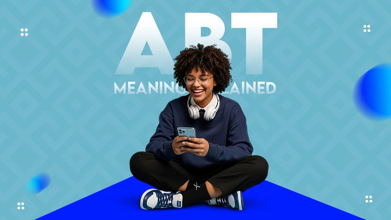 ABT MEANING EXPLAINED