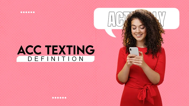 ACC TEXTING DEFINITION