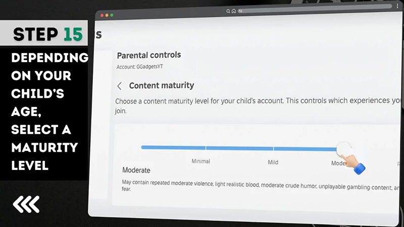 Step 15 Depending on your child’s age select a maturity level