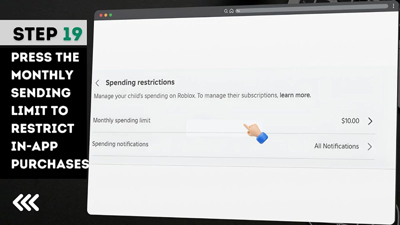 Step 19 Press the Monthly Sending Limit to restrict in app purchases