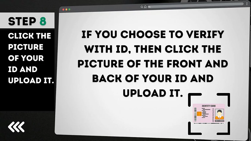 Step 8 click the picture of your ID and upload it