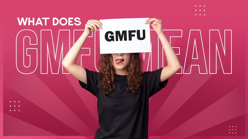 gmfu mean
