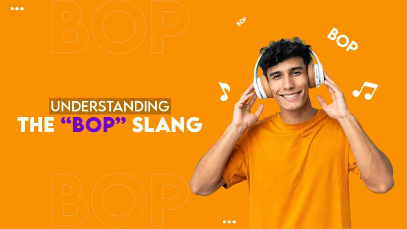 understanding the Bop Slang