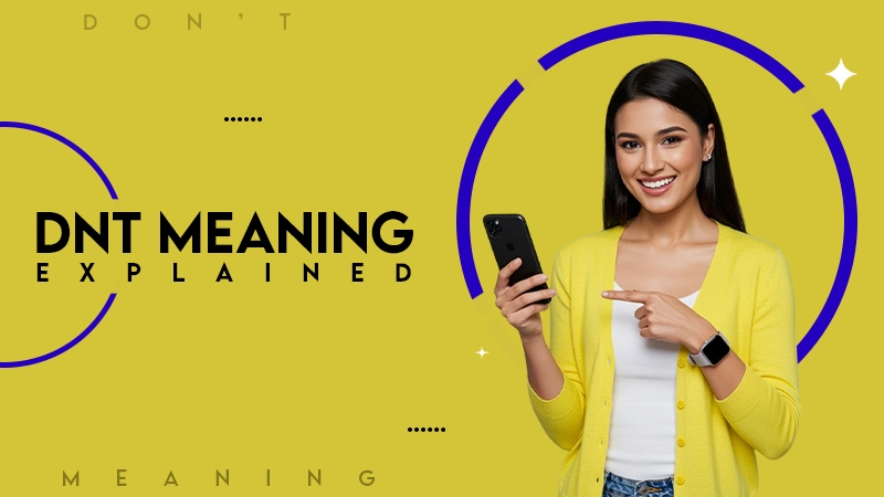 DNT MEAning explained