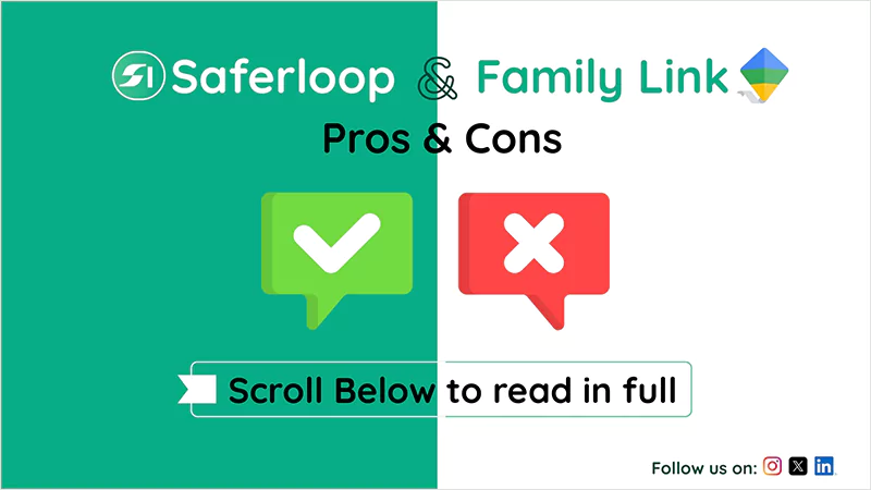 Pros and Cons of Saferloop and Google Family Link