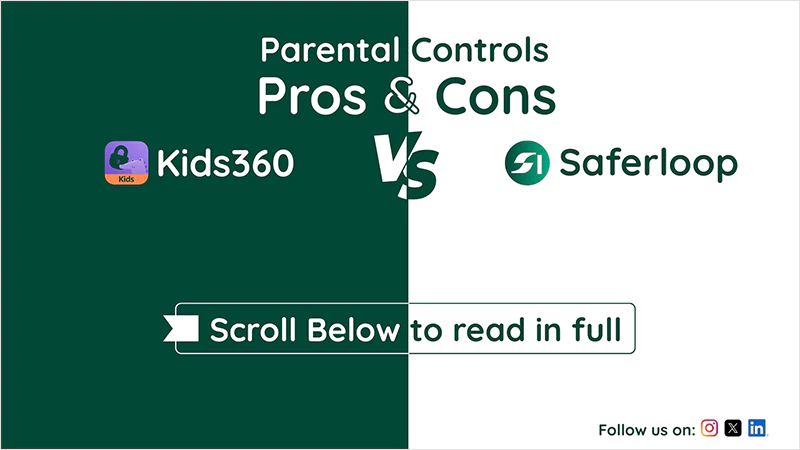 Pros and Cons of Saferloop and Kids360