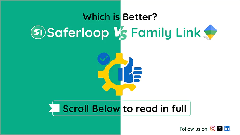 Saferloop Vs Family Link Which is Better
