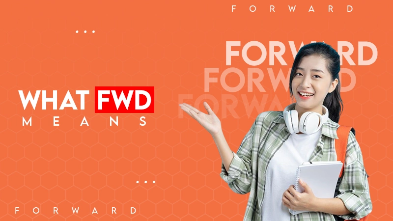 what fwd means