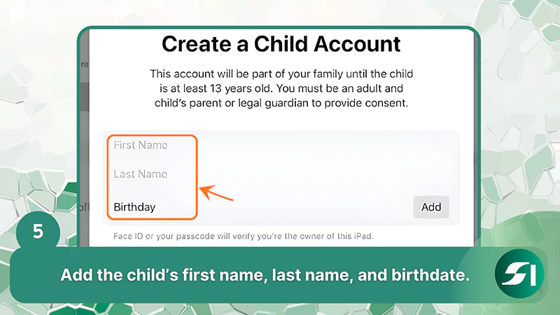 Add the childs name and birthdate to create an account