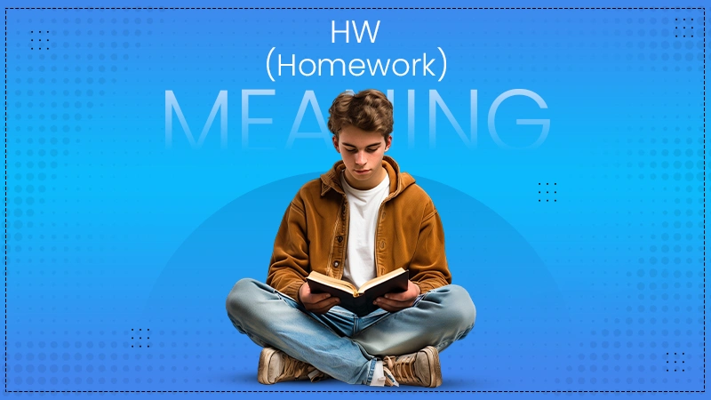 HW(Homework) Meaning