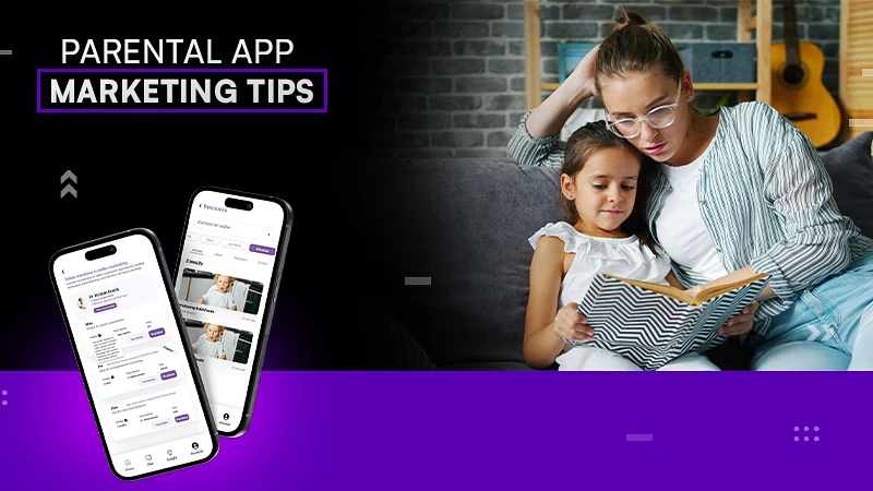 Essential Digital Marketing Strategies for Your Parental Control App