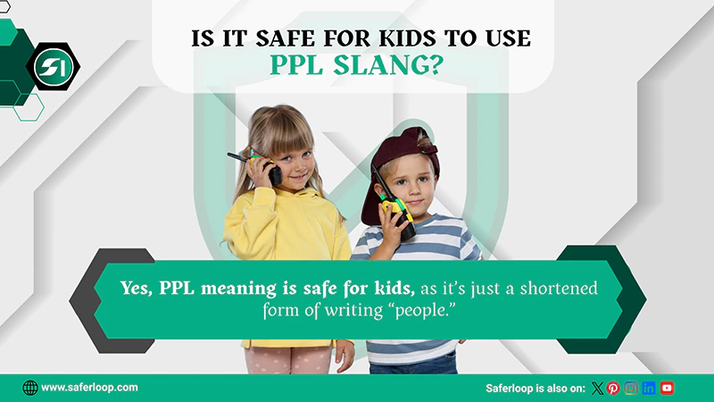 Is It Safe for Kids to Use PPL Slang