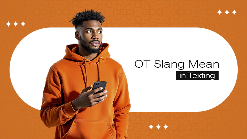 OT Slang Mean in Texting