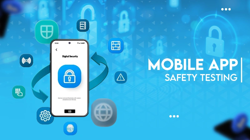 mobile app safety testing