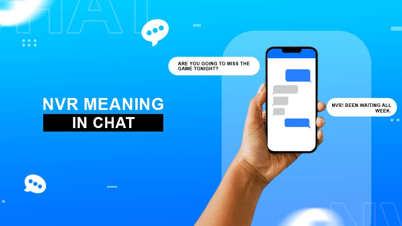 nvr meaning in chat