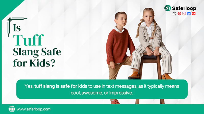 Is Tuff Slang Safe for Kids