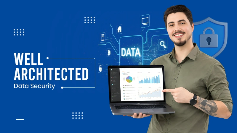 Well-Architected Data Security