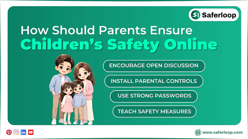 How Should Parents Ensure Childrens Safety Online