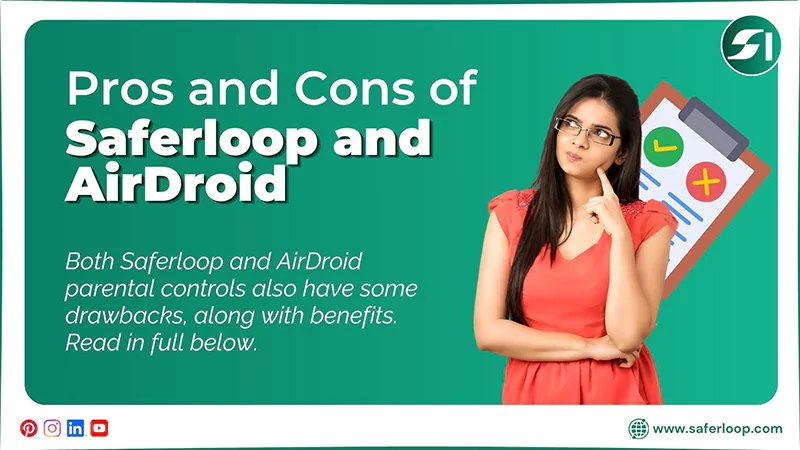 Pros and Cons of Saferloop and AirDroid Parental Controls
