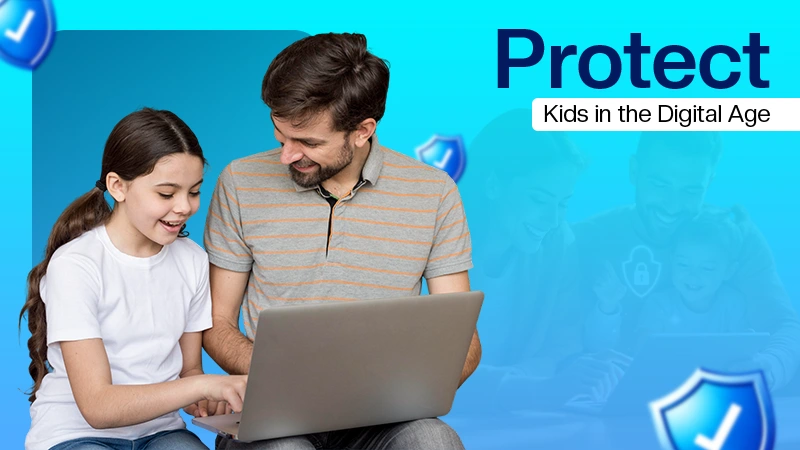 Protect Your Child in the Digital Age