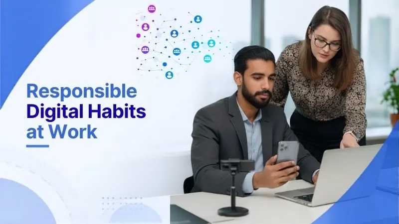Responsible Digital Habits at Work