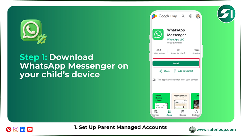 Download WhatsApp Messenger on your child’s device