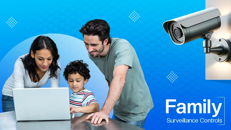 Family Surveillance Controls