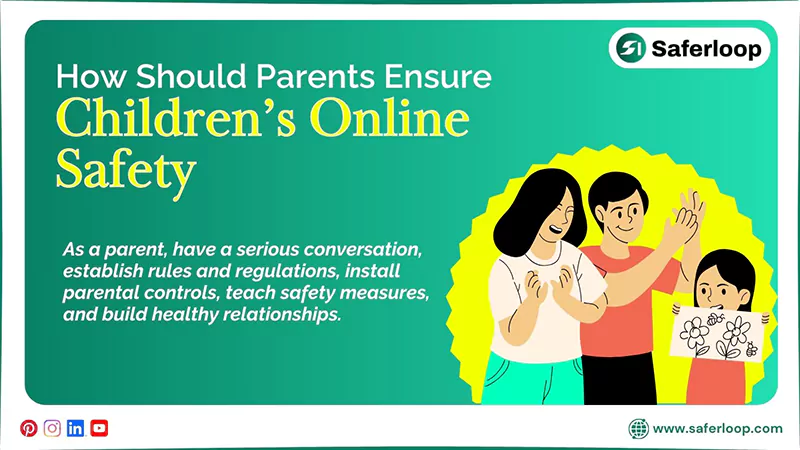 How Should Parents Ensure Childrens Online Safety