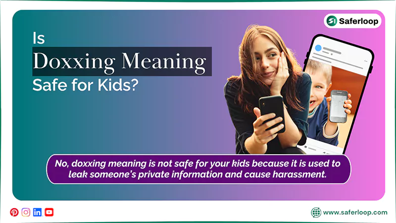 Is Doxxing Meaning Safe for Kids
